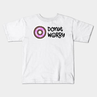 Donut Worry Kids T-Shirt